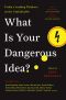 [Edge Question 01] • What Is Your Dangerous Idea?